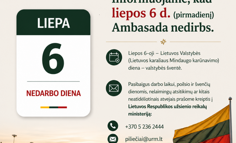 Pirmadienį, liepos 6 d. ambasada nedirbs 